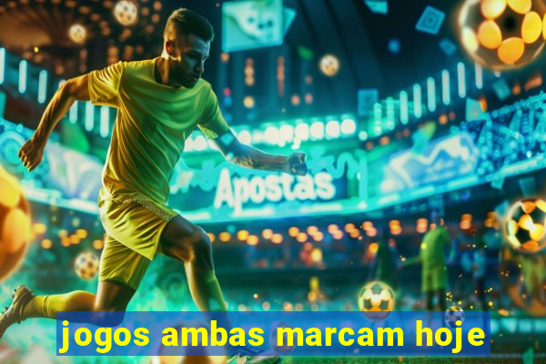 jogos ambas marcam hoje